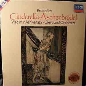 Prokofiev, Vladimir Ashkenazy • Cleveland Orchestra - Cinderella • Aschenbrödel album flac