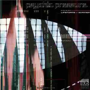 Psychic Pressure - Lifeforms / Scanner album flac