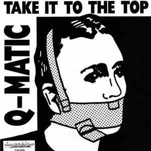 Q-Matic - Take It To The Top album flac