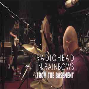 Radiohead - In Rainbows - From The Basement: Weird Fishes/Arpeggi album flac