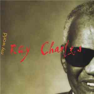 Ray Charles - My World album flac