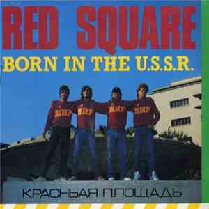 Red Square - Born In The U.S.S.R. album flac