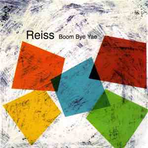 Reiss - Boom Bye Yae album flac