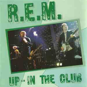 R.E.M. - Up - In The Club album flac
