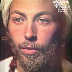 Richard & Linda Thompson - Pour Down Like Silver album flac