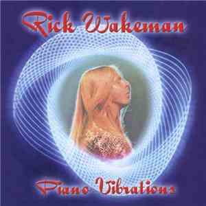 Rick Wakeman - Piano Vibrations album flac