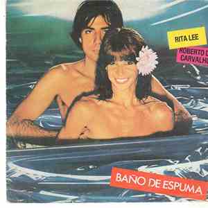 Rita Lee Y Roberto - Baño De Espuma album flac