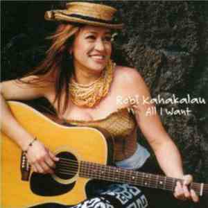Robi Kahakalau - All I Want album flac