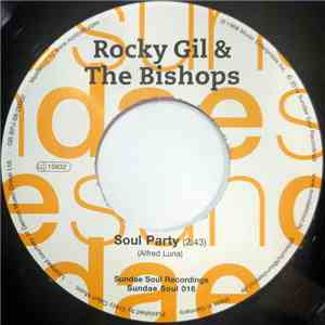 Rocky Gil & The Bishops - Soul Party / It's Not The End album flac