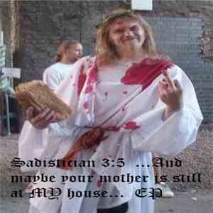 Sadistician - Sadistician 3:5 ...And Maybe Your Mother Is Still At MY House... EP album flac