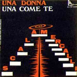 Scala Mercalli  - Una Donna / Una Come Te album flac