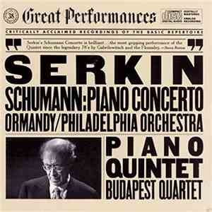 Schumann / Serkin, Ormandy, Philadelphia Orchestra, Budapest Quartet - Piano Concerto / Piano Quintet album flac