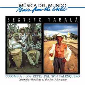 Sexteto Tabalá - Colombie : Les Rois Du Son Palenquero album flac