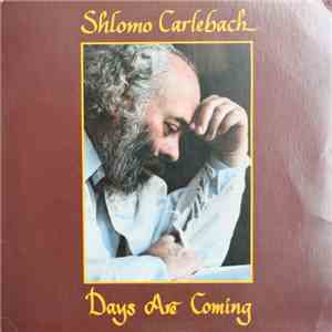 Shlomo Carlebach - Days Are Coming album flac