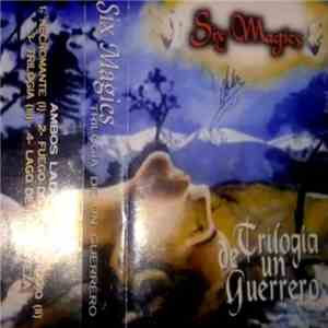 Six Magics - Trilogía De Un Guerrero album flac
