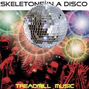 Skeletons In A Disco - Treadmill Music album flac