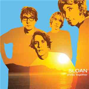 Sloan - Pretty Together album flac