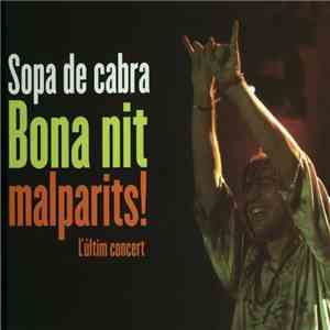 Sopa De Cabra - Bona Nit Malparits! album flac