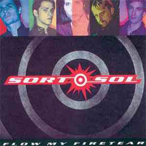 Sort Sol - Flow My Firetear album flac