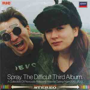 Spray - The Difficult Third Album album flac