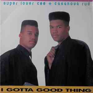 Super Lover Cee & Casanova Rud - I Gotta Good Thing / Gets No Deeper album flac