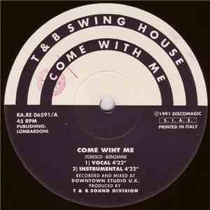 T & B Swing House - Come With Me album flac