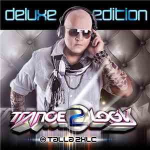 Talla 2XLC - Tranceology 2 - Deluxe Edition album flac