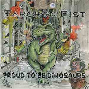 Tarchon Fist - Proud To Be Dinosaurs album flac