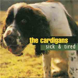 The Cardigans - Sick & Tired album flac