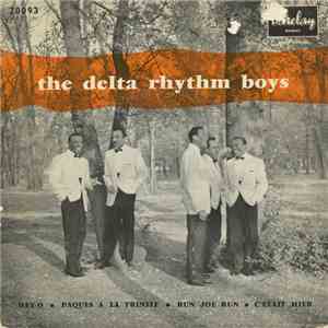 The Delta Rhythm Boys - Day-O / Pâques À La Trinité / Run Joe Run / C'Était Hier album flac
