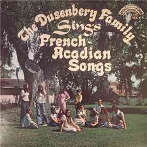 The Dusenbery Family - The Dusenbery Family Sings French-Acadian Songs album flac