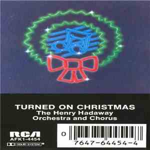 The Henry Hadaway Orchestra And Chorus - Turned On Christmas album flac