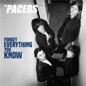 The Pacers  - Forget Everything You Know album flac