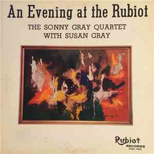 The Sonny Gray Quartet ,With Susan Gray - An Evening At The Rubiot album flac