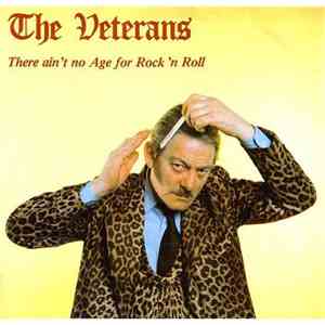 The Veterans - There Ain't No Age For Rock 'n' Roll album flac