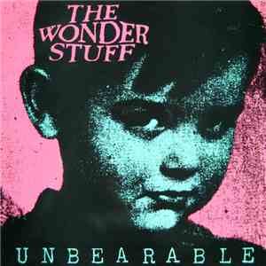 The Wonder Stuff - Unbearable album flac