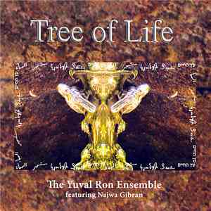 The Yuval Ron Ensemble Featuring Najwa Gibran - Tree Of Life album flac