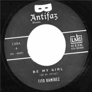 Tito Ramirez  - Be My Girl (Sé Mi Chica) album flac