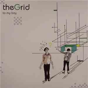 To My Boy - The Grid album flac