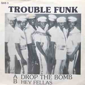 Trouble Funk - Drop The Bomb / Hey Fellas album flac