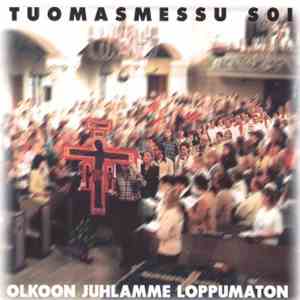 Tuomasmessu Soi - Olkoon Juhlamme Loppumaton album flac