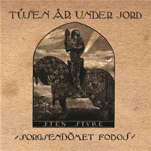 Tusen År Under Jord - Sorgsendömet Fobos album flac
