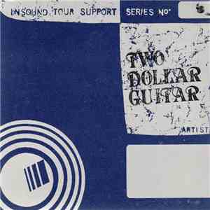Two Dollar Guitar - Insound Tour Support Series Vol. 08 (Ass Rhymes Double Ought Road Gang Tour EP) album flac