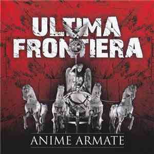Ultima Frontiera - Anime Armate album flac