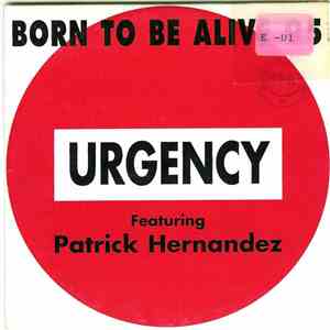 Urgency Featuring Patrick Hernandez - Born To Be Alive 95 album flac