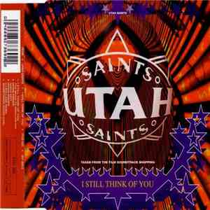 Utah Saints - I Still Think Of You album flac