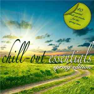 Various - Chill Out Essentials - Spring Edition album flac
