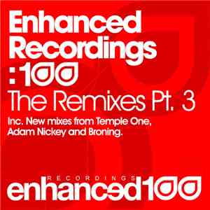 Various - Enhanced Recordings: 100 The Remixes Pt. 3 album flac