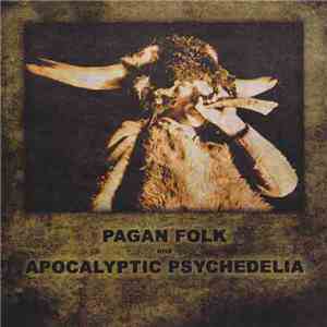 Various - Pagan Folk Und Apocalyptic Psychedelia album flac