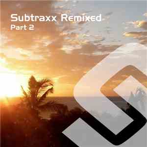 Various - Subtraxx Remixed - Part 2 album flac